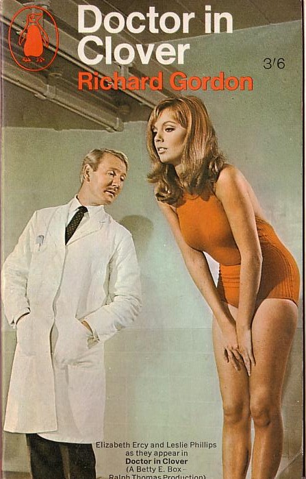 Richard Gordon  DOCTOR IN CLOVER (Elizabeth Ercy & Leslie Phillips) front book cover image