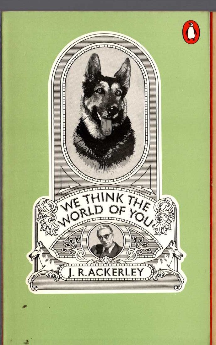 J.R. Ackerley  WE THINK THE WORLD OF YOU front book cover image