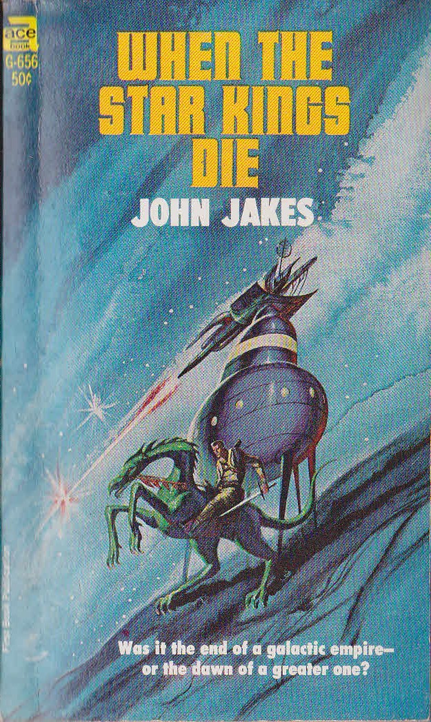 John Jakes  WHEN THE STAR KINGS DIE front book cover image