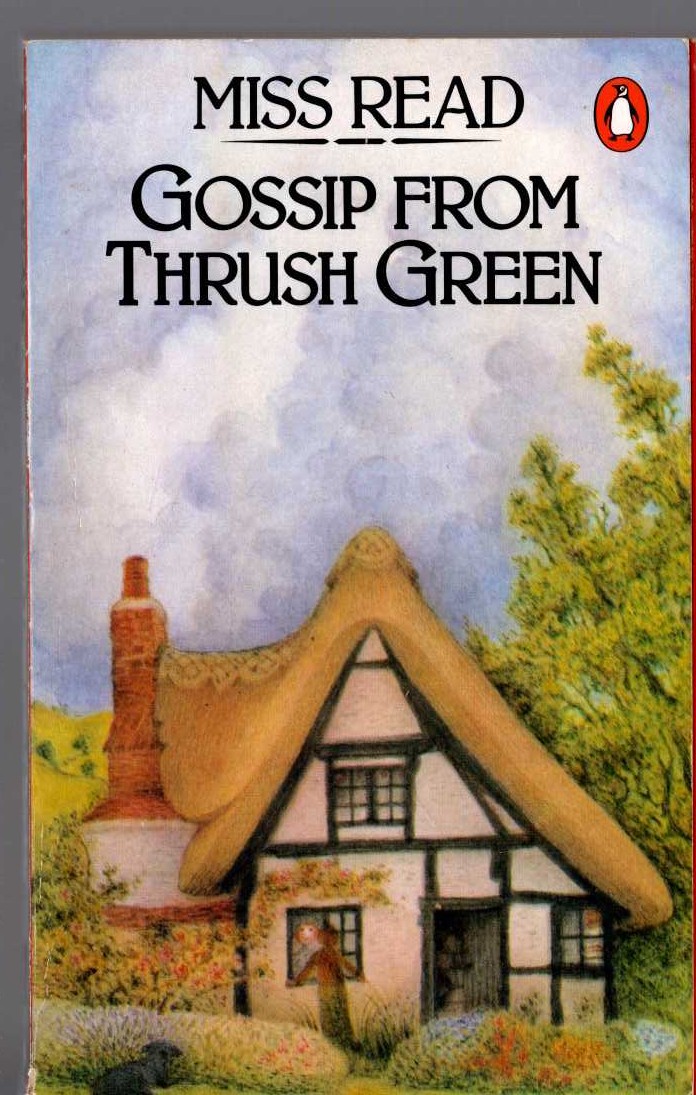 Miss Read  GOSSIP FROM THRUSH GREEN front book cover image