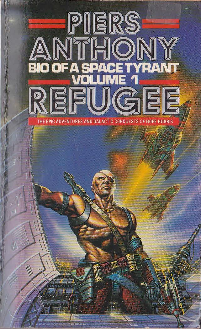 Piers Anthony  BIO OF A SPACE TYRANT 1: REFUGEE front book cover image