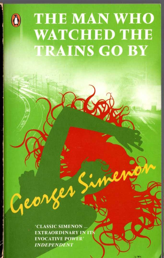 Georges Simenon  THE MAN WHO WATCHED TRAINS GO BY front book cover image