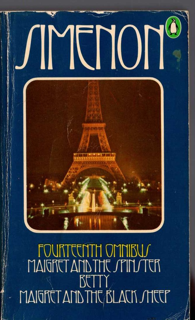 Georges Simenon  THE FOURTEENTH SIMENON OMNIBUS: MAIGRET AND THE SPINSTER/ BETTY/ MAIGRET AND THE BLACK SHEEP front book cover image