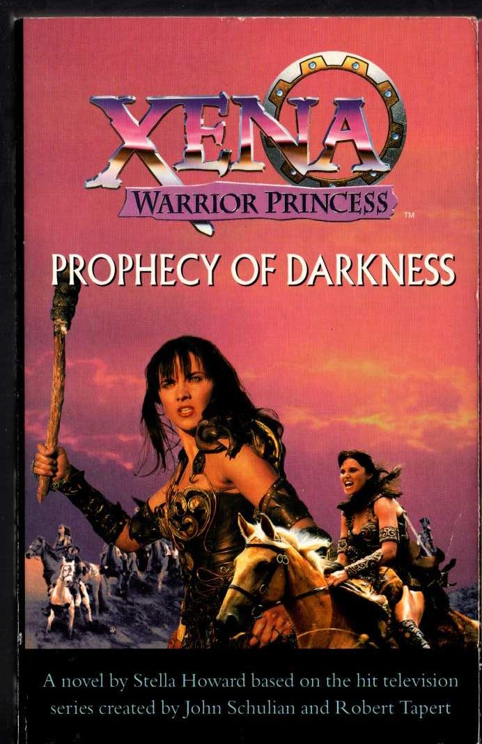 Stella Howard  XENA: WARRIOR PRINCESS: PROPHECY OF DARKNESS front book cover image