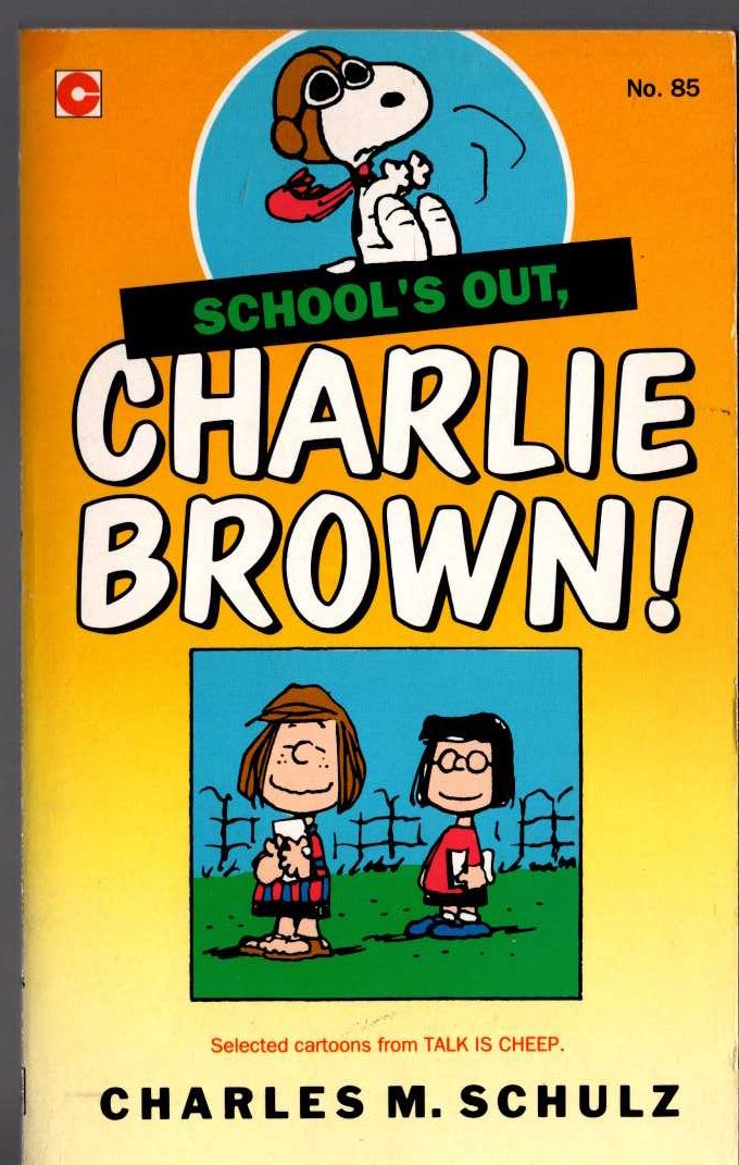 Charles M. Schulz  SCHOOL'S OUT, CHARLIE BROWN! front book cover image