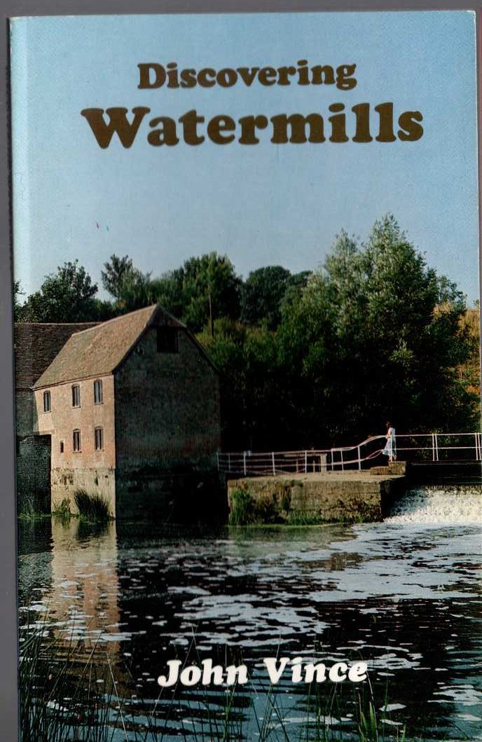 WATERMILLS, Discovering by John Vince front book cover image