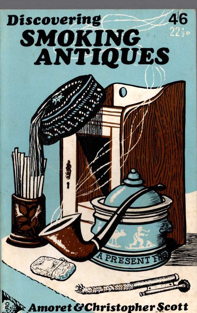 SMOKING ANTIQUES, Discovering by Amoret & Christopher Scott front book cover image