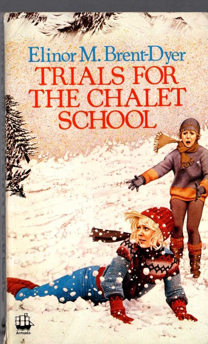 Elinor M. Brent-Dyer  TRIALS FOR THE CHALET SCHOOL front book cover image