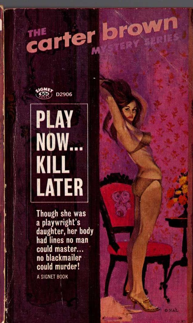 Carter Brown  PLAY NOW...KILL LATER front book cover image