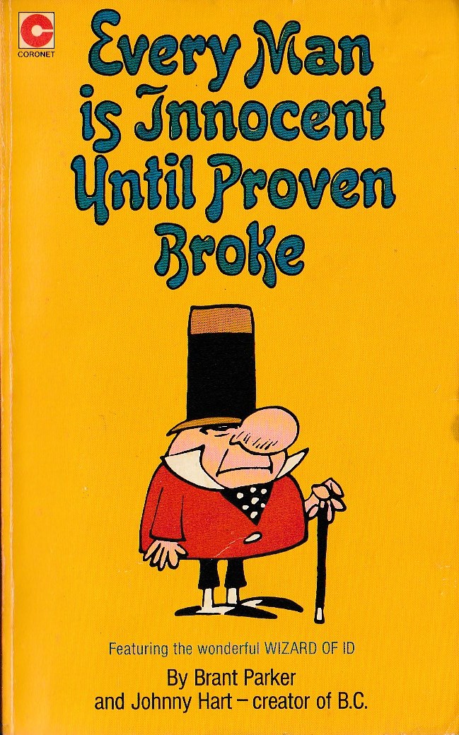 (Johnny Hart & Brant Parker) EVERY MAN IS INNOCENT UNTIL PROVEN BROKE front book cover image