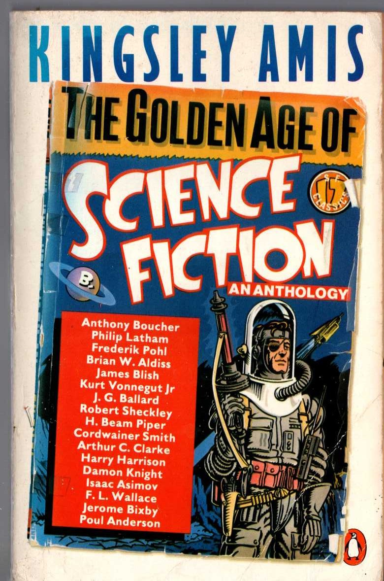 Kingsley Amis (selects_and_introduces) THE GOLDEN AGE OF SCIENCE FICTION. An Anthology front book cover image