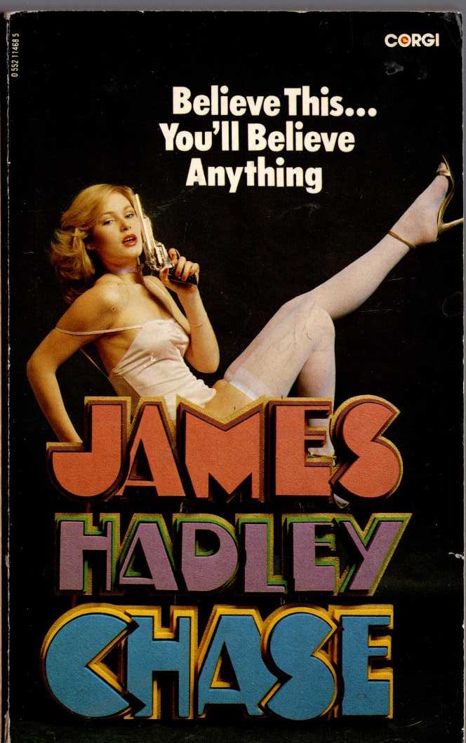 James Hadley Chase  BELEIVE THIS...YOU'LL BELIEVE ANYTHING front book cover image