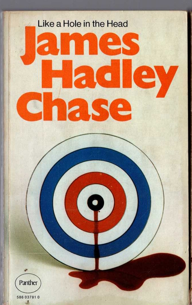 James Hadley Chase  LIKE A HOLE IN THE HEAD front book cover image