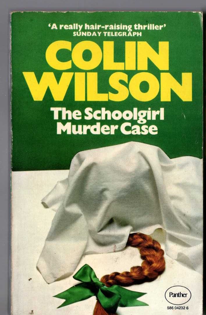 Colin Wilson  THE SCHOOLGIRL MURDER CASE front book cover image