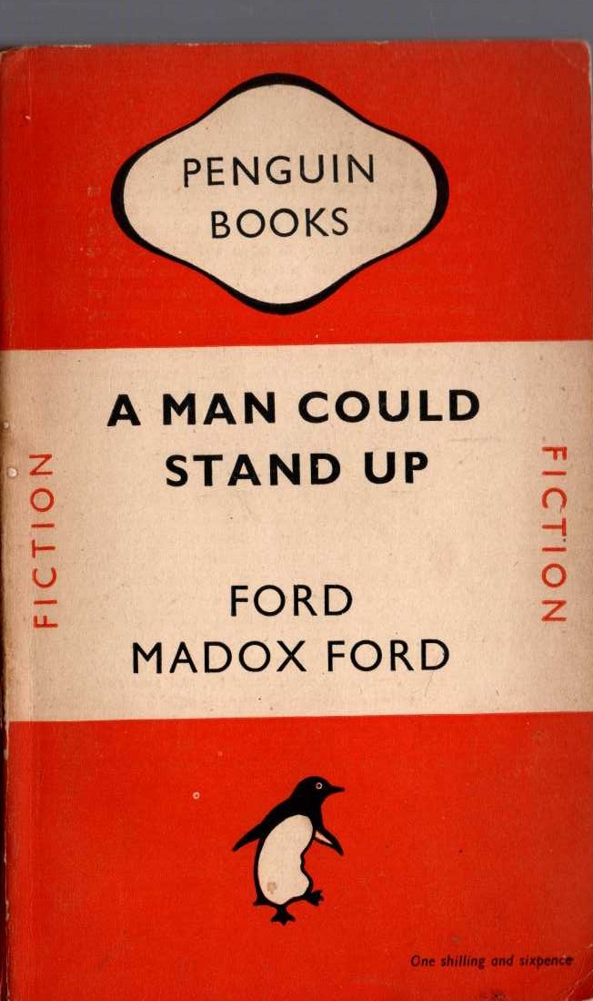 Ford Madox Ford  A MAN COULD STAND UP front book cover image