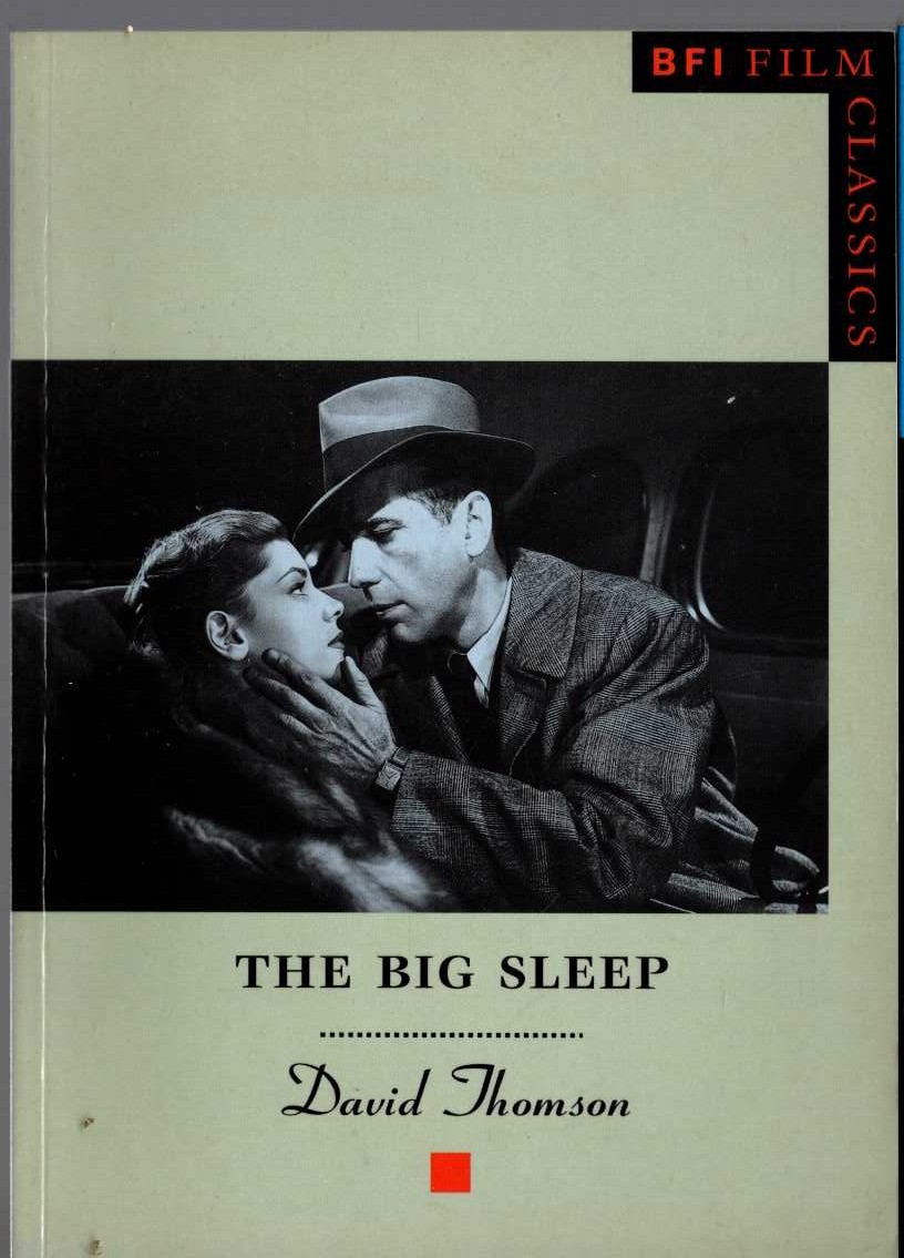 David Thomson  THE BIG SLEEP (Bogart and Bacall) front book cover image