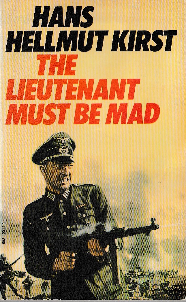 H.H. Kirst  THE LIEUTENANT MUST BE MAD front book cover image