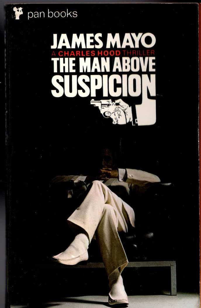 James Mayo  THE MAN ABOVE SUSPICION front book cover image