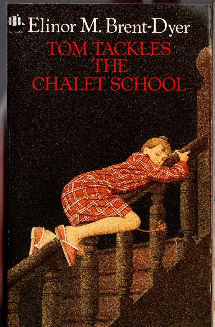 Elinor M. Brent-Dyer  TOM TACKLES THE CHALET SCHOOL front book cover image