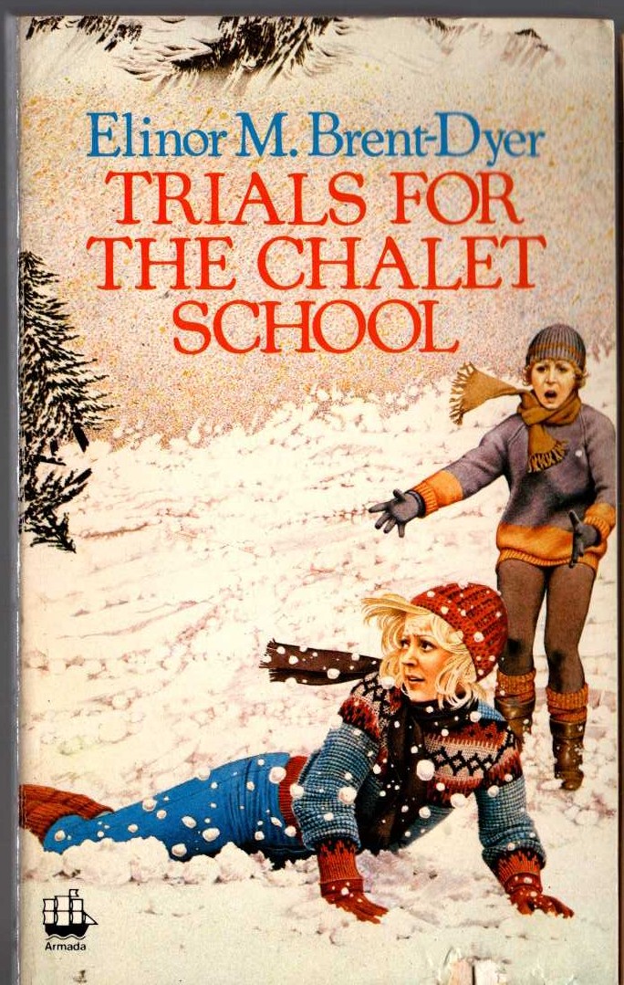 Elinor M. Brent-Dyer  TRIALS FOR THE CHALET SCHOOL front book cover image