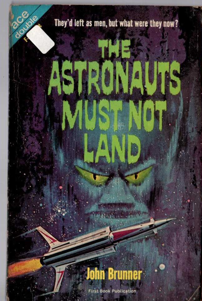 John Brunner  THE ASTRONAUTS MUST NOT LAND and THE SPACE-TIME JUGGLER front book cover image