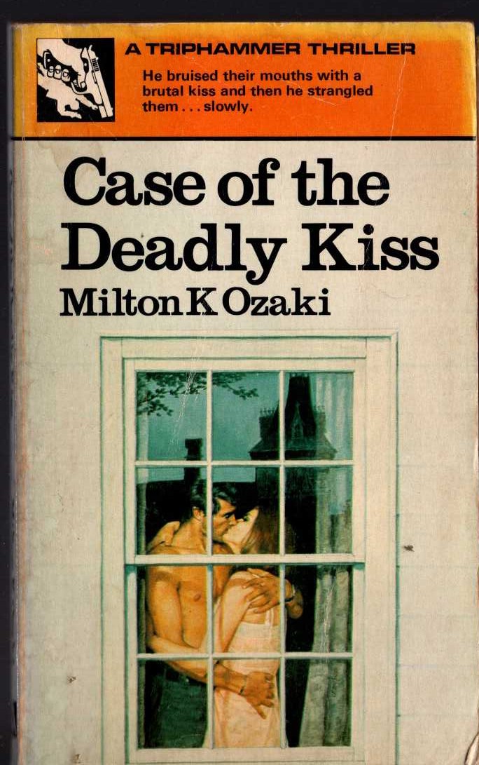 Milton K. Ozaki  CASE OF THE DEADLY KISS front book cover image