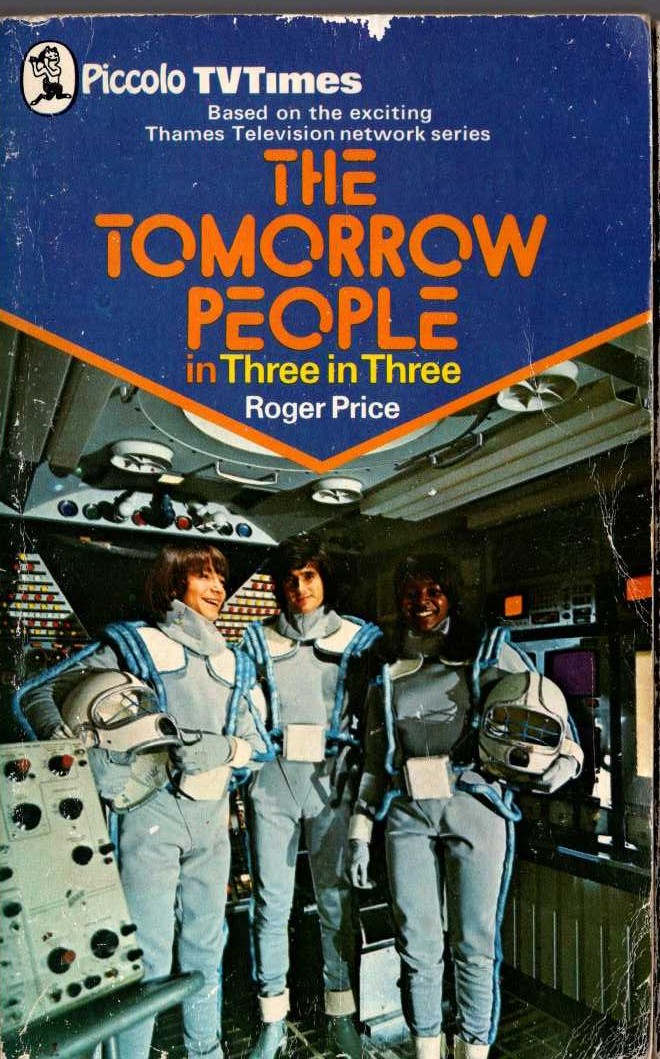 Roger Price  THE TOMORROW PEOPLE in: THREE IN THREE front book cover image