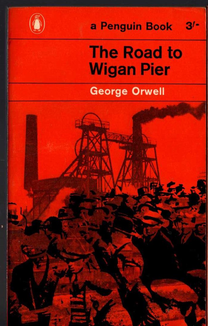 George Orwell  THE ROAD TO WIGAN PIER front book cover image