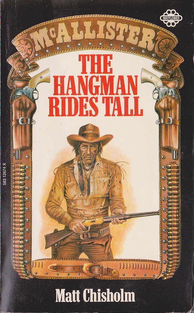 Matt Chisholm  THE HANGMAN RIDES TALL [McALLISTER] front book cover image