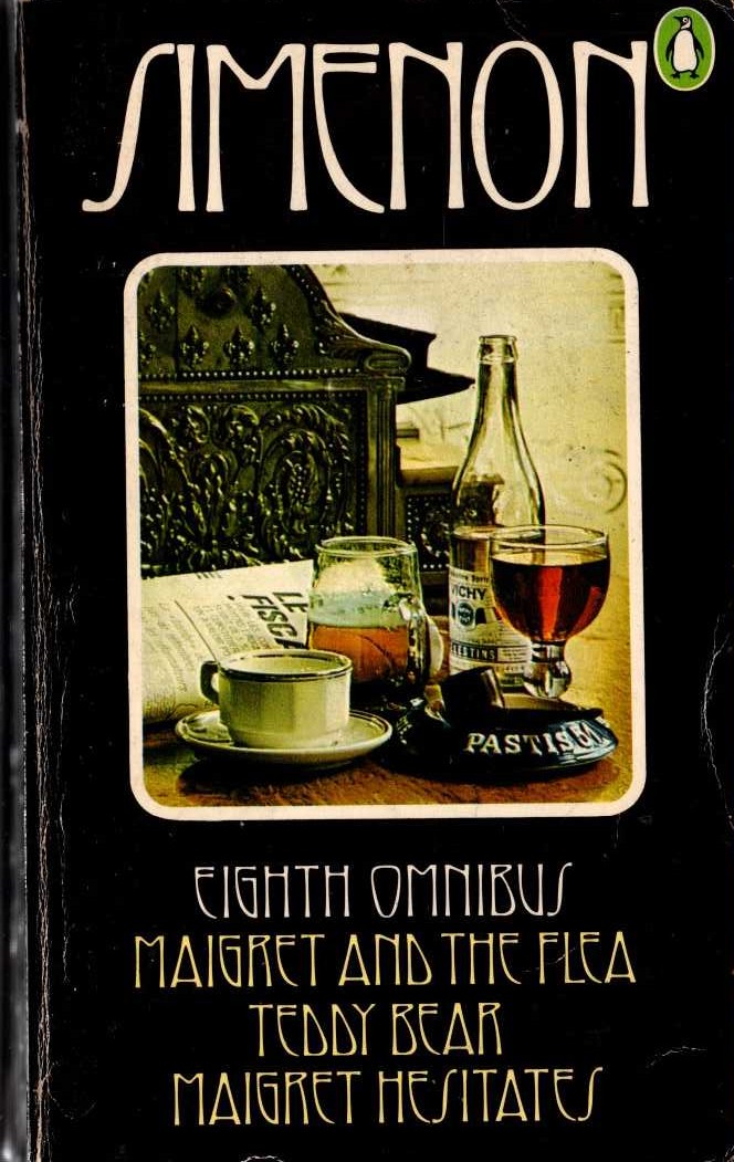 Georges Simenon  THE EIGHTH SIMENON OMNIBUS: MAUGRET AND THE FLEA/ TEDDY BEAR/ MAIGRET HESITATES front book cover image