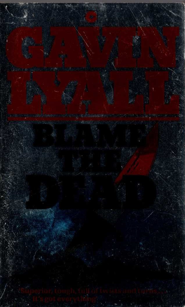 Gavin Lyall  BLAME THE DEAD front book cover image