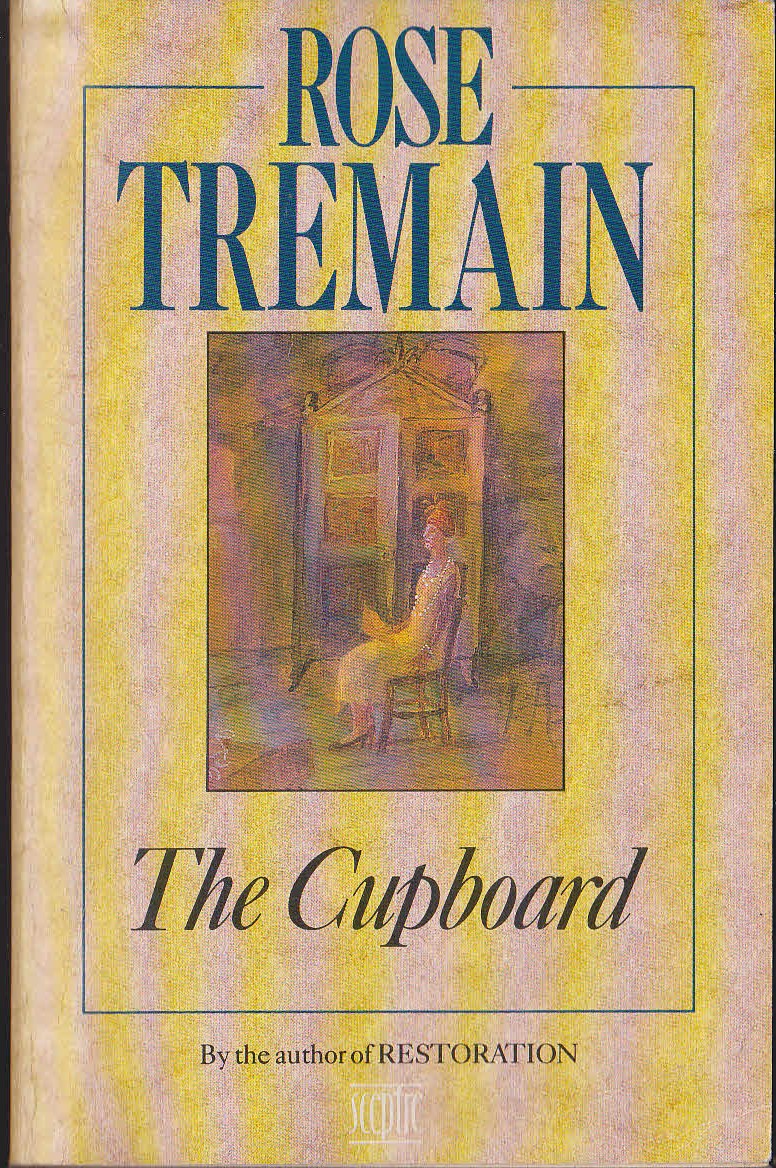 Rose Tremain  THE CUPBOARD front book cover image