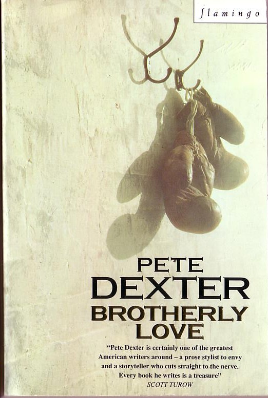 Pete Dexter  BROTHERLY LOVE front book cover image