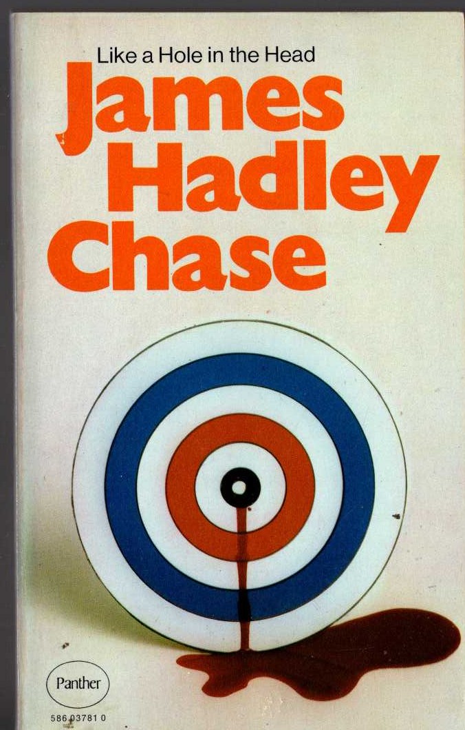 James Hadley Chase  LIKE A HOLE IN THE HEAD front book cover image