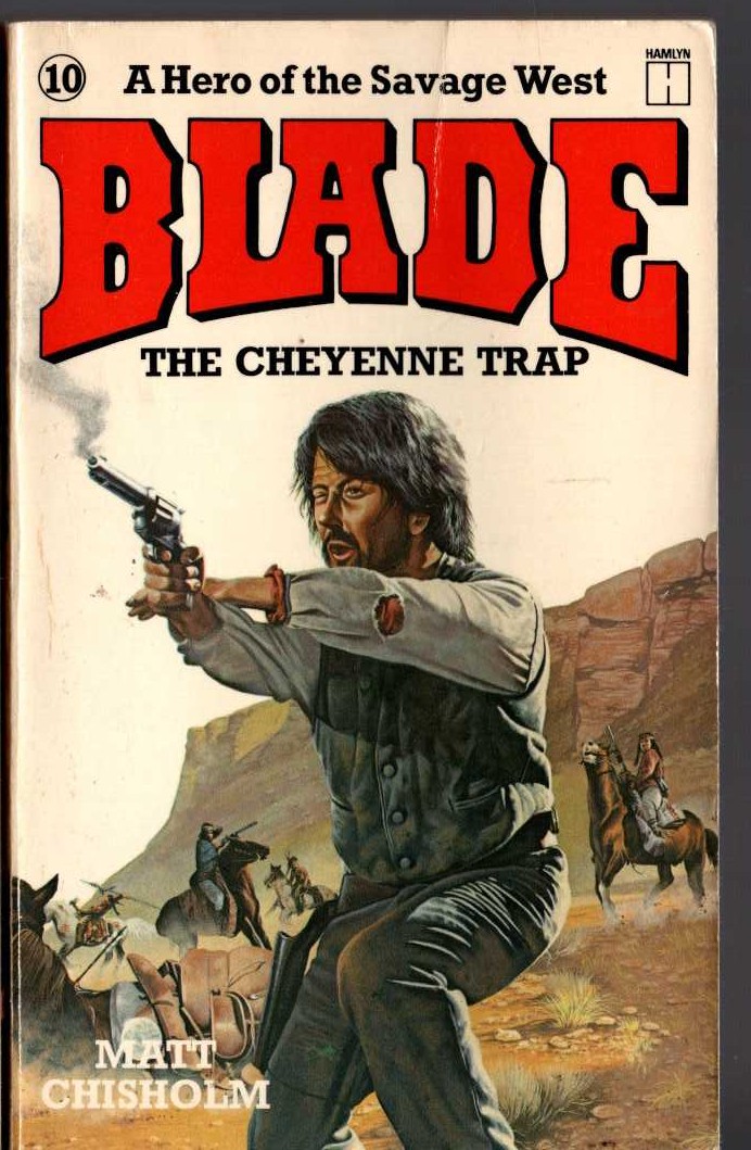 Matt Chisholm  BLADE 10: THE CHEYENNE TRAP front book cover image