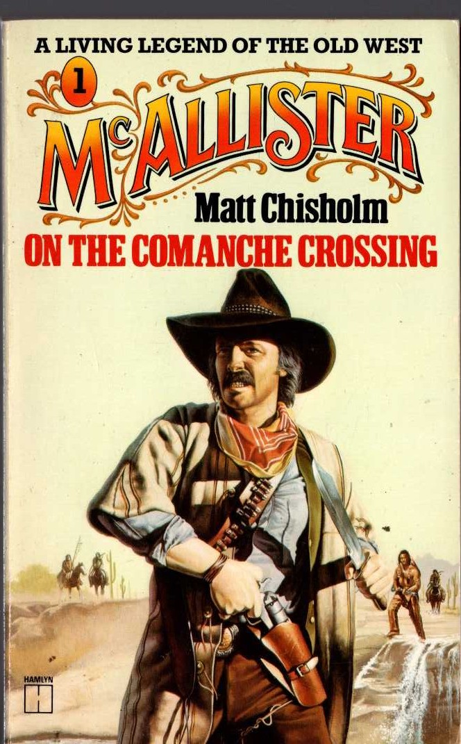 Matt Chisholm  McALLISTER ON THE COMANCHE CROSSING front book cover image