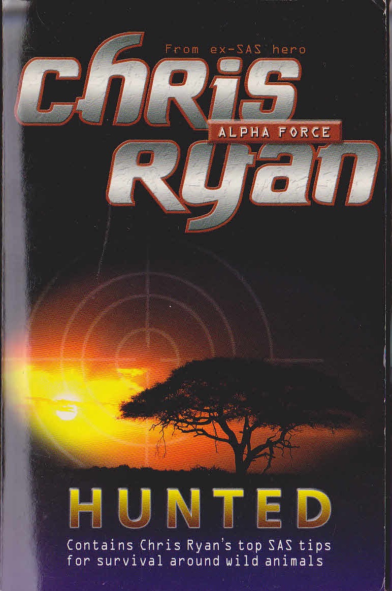 Chris Ryan  ALPHA FORCE: HUNTED front book cover image