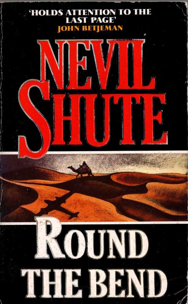 Nevil Shute  ROUND THE BEND front book cover image