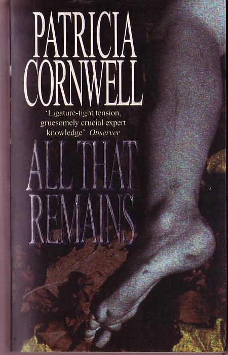 Patricia Cornwell  ALL THAT REMAINS front book cover image