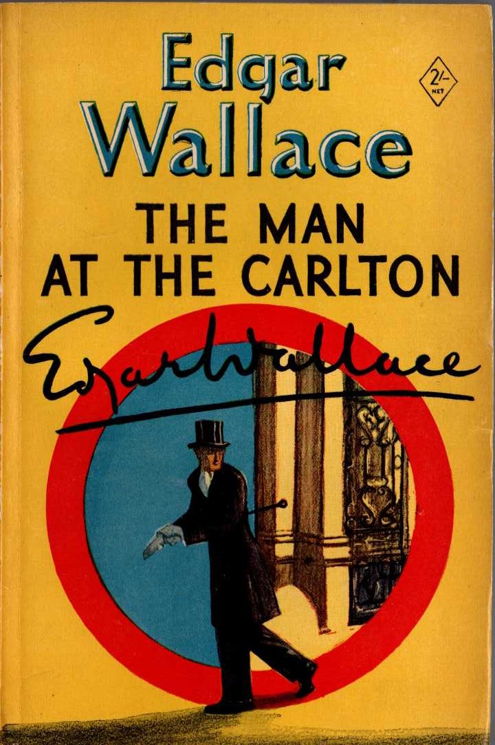 Edgar Wallace  THE MAN AT THE CARLTON front book cover image