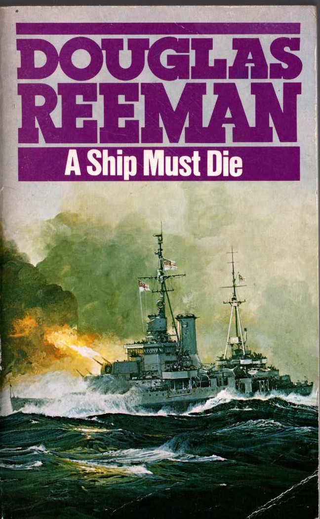 Douglas Reeman  A SHIP MUST DIE front book cover image