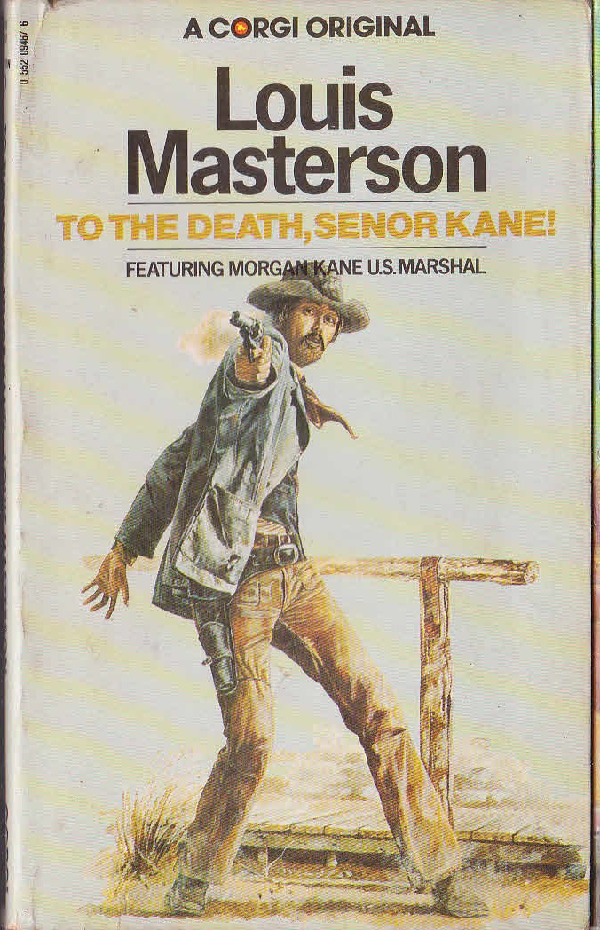 Louis Masterson TO THE DEATH, SENOR KANE! book cover scans