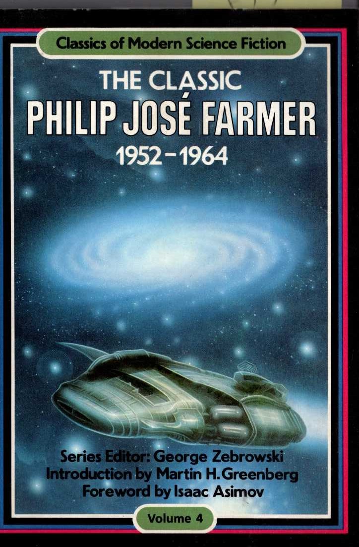 GREENBERG, MARTIN H. (edits) THE CLASSIC PHILIP JOSE FARMER 1952-1964 ...